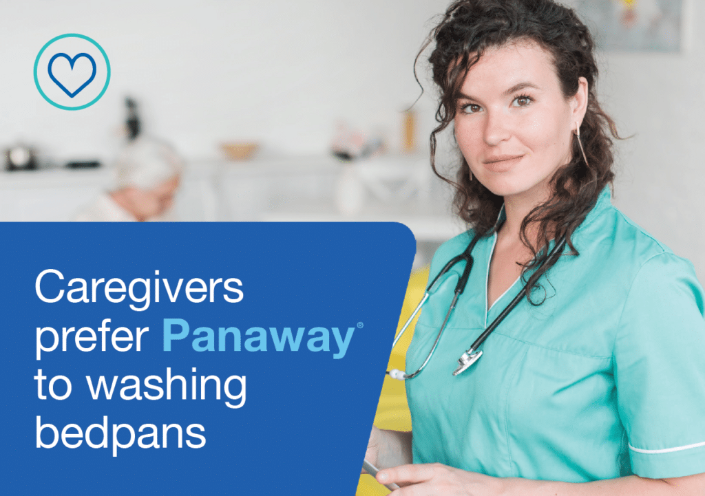 Caregivers prefer Panaway to washing bedpans